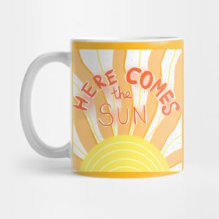 Here comes the sun Mug